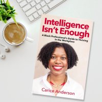 Intelligence Isn’t Enough by Carice Anderson